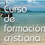 Curso de Formación Cristiana Curso de Formación Cristiana