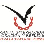 8 de febrero: Jornada Mundial de Oración y Reflexión Contra la Trata de Personas. 8 de febrero: Jornada Mundial de Oración y Reflexión Contra la Trata de Personas.